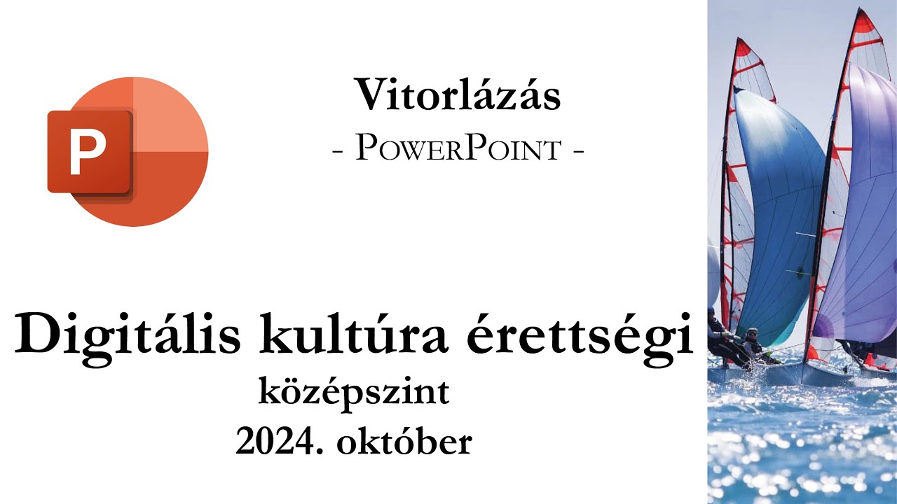 Vitorlázás  - 2024. október középszintű digitális kultúra érettségi: prezentáció készítése