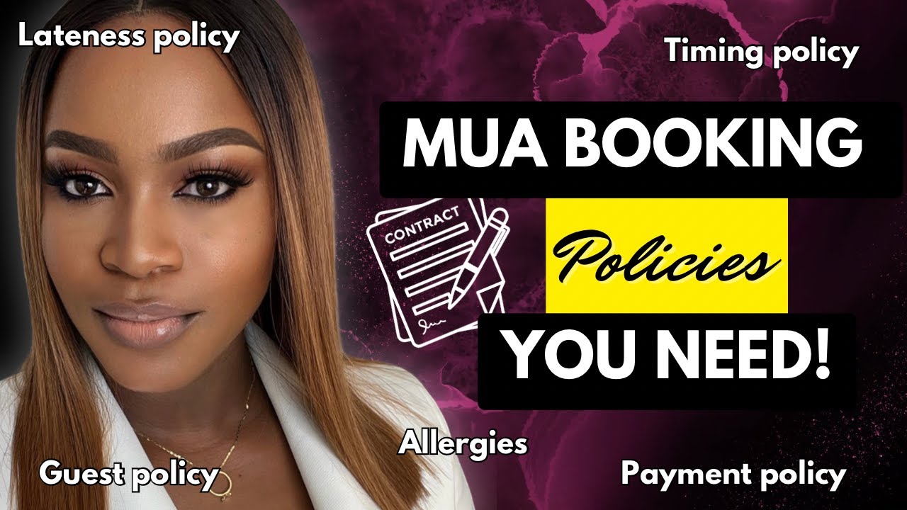 MUA BOOKING POLICY/ WHAT SHOULD BE IN YOUR MUA BOOKING CONTRACT