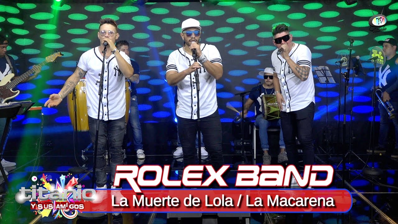 Rolex Band - La Muerte de Lola / La Macarena (Video Oficial)