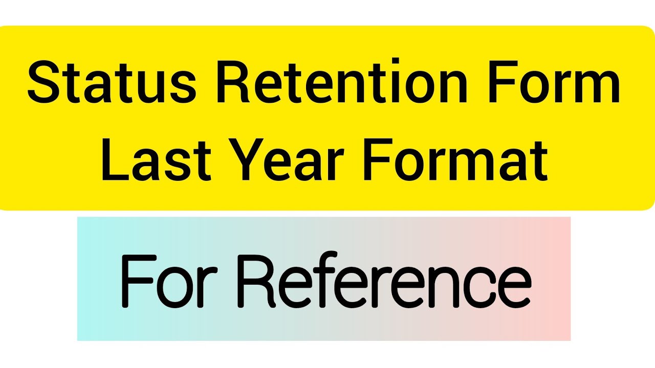 How is the Status Retention Form & Terms and Conditions in it &bull; Last year Format for Reference