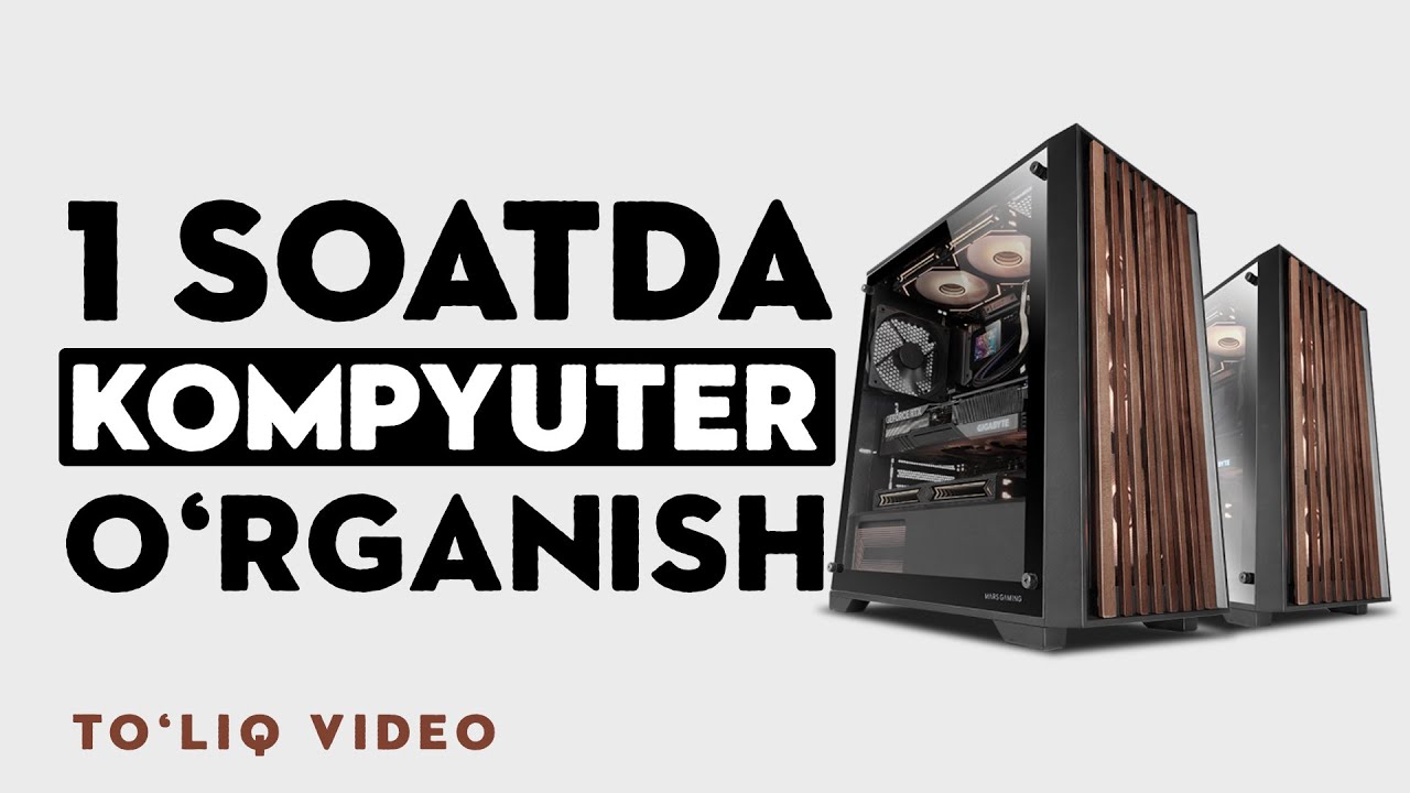 1 soatda Kompyuter 0 dan o'rganish to'liq video komyuter tanlash - kompyuter savodxonligi