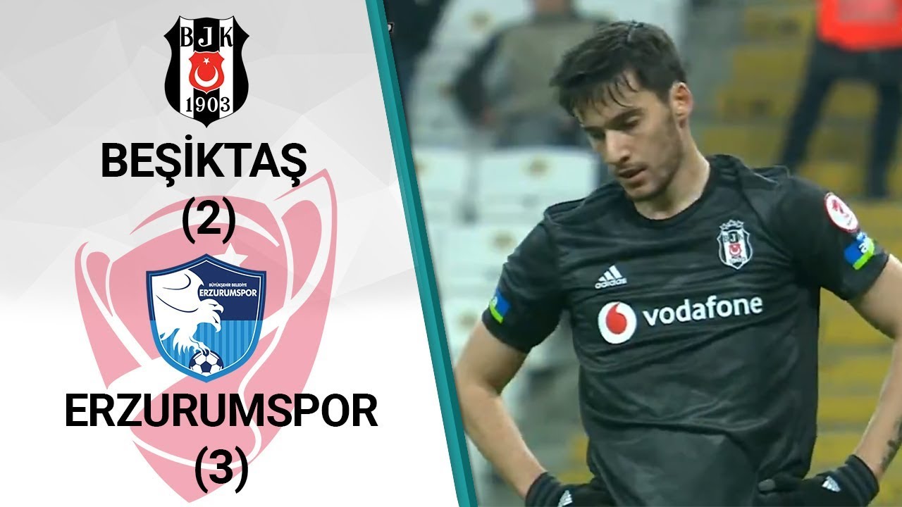 Beşiktaş 2 - 3 Erzurumspor MAÇ ÖZETİ (Ziraat Türkiye Kupası Son 16 Turu Rövanş Maçı)