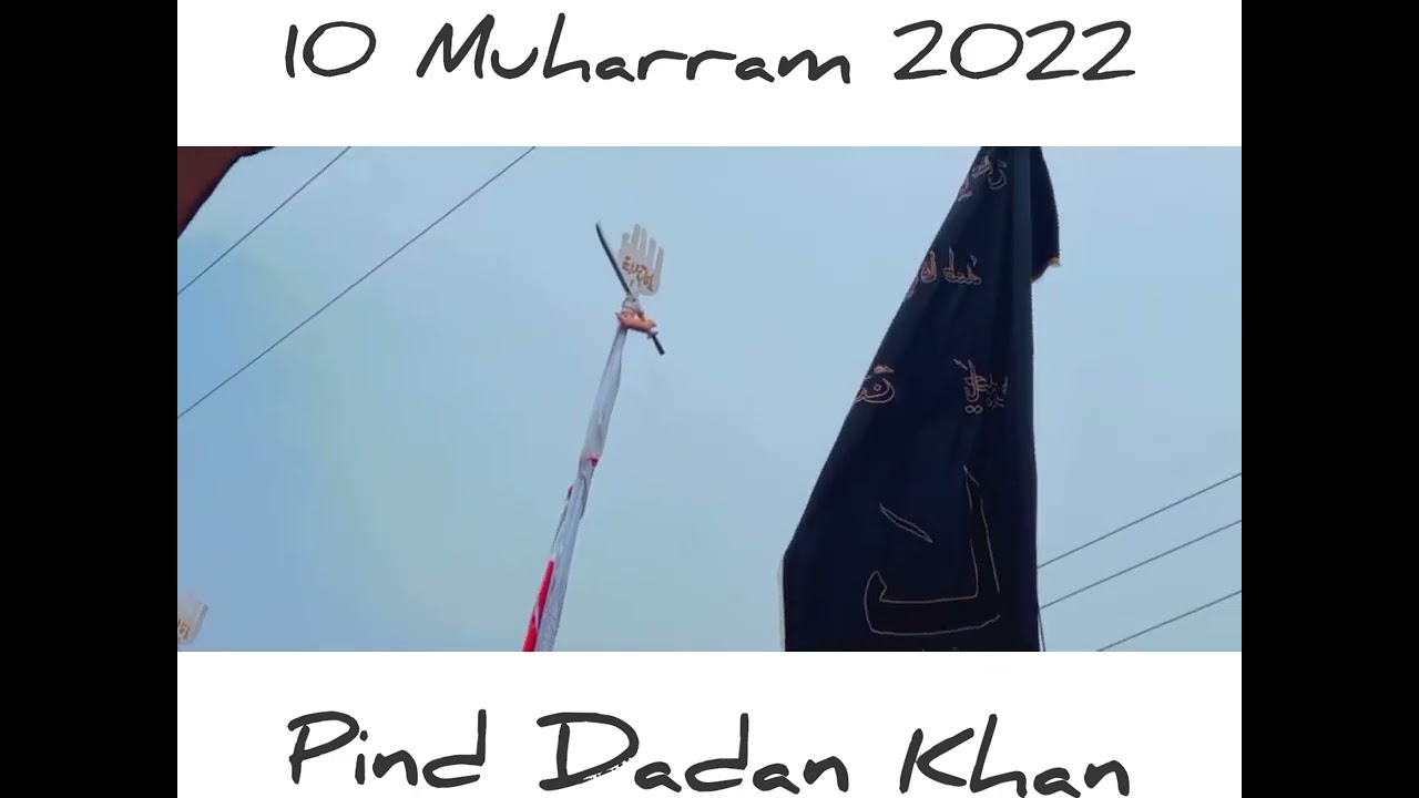 10 Muharram 2022 jaloos Pind Dadan Khan
