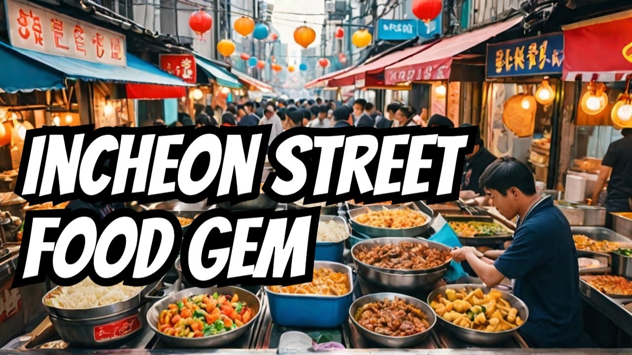 Is Incheon&rsquo;s Street Food the Hidden Culinary Gem of the World