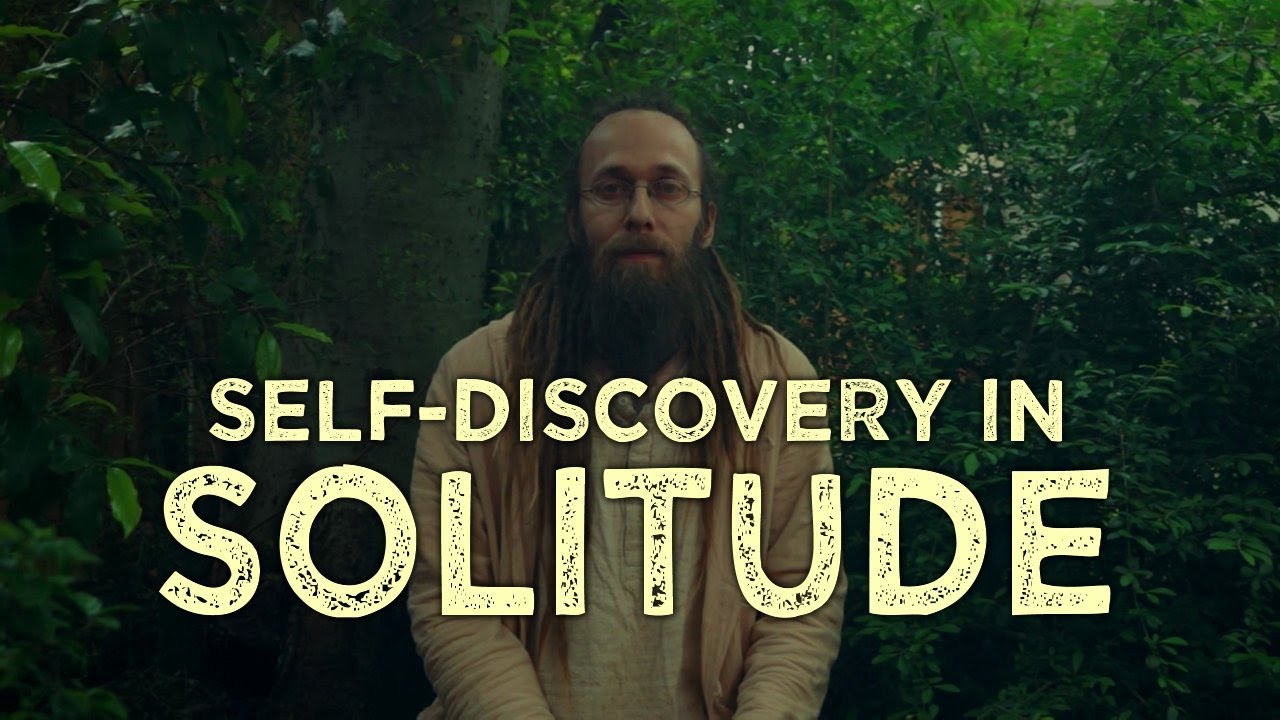 Self-Discovery in Solitude
