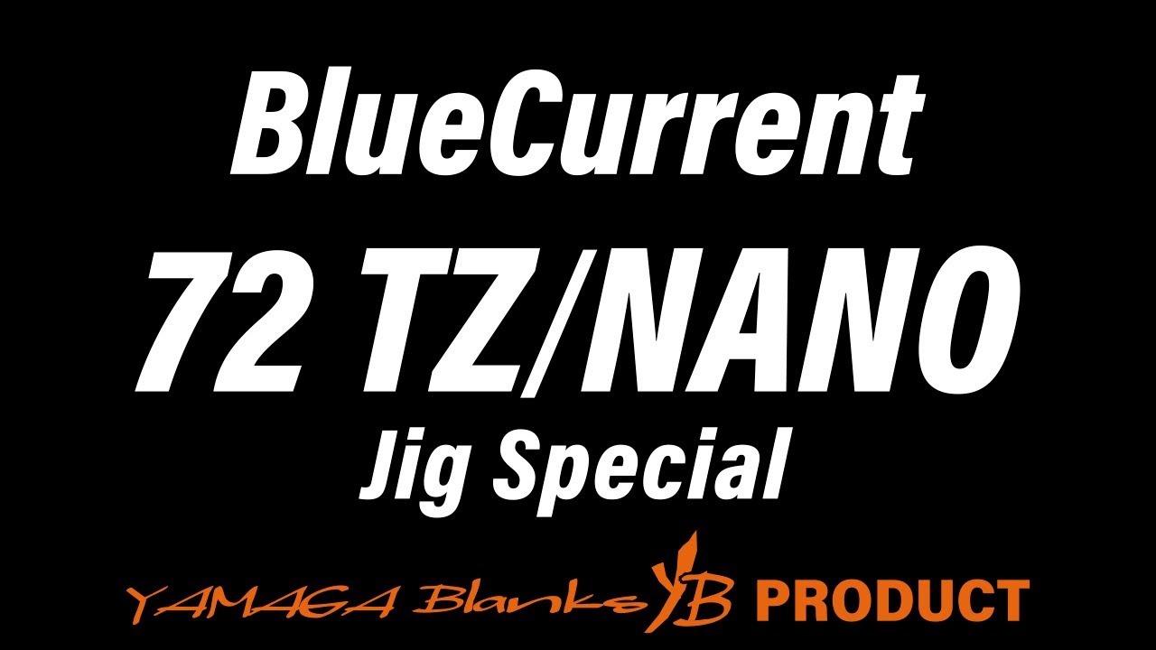 BlueCurrent 72TZ/NANO Jig-Special