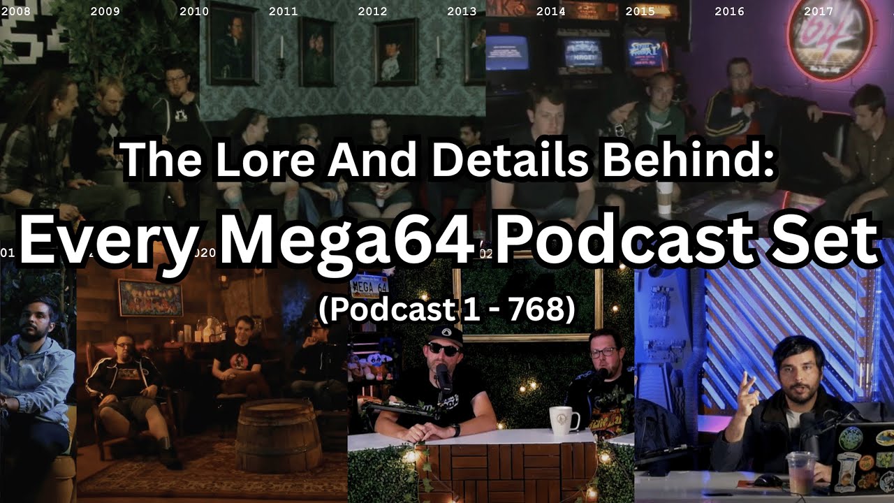 The Lore And Details Behind Every Mega64 Podcast Set