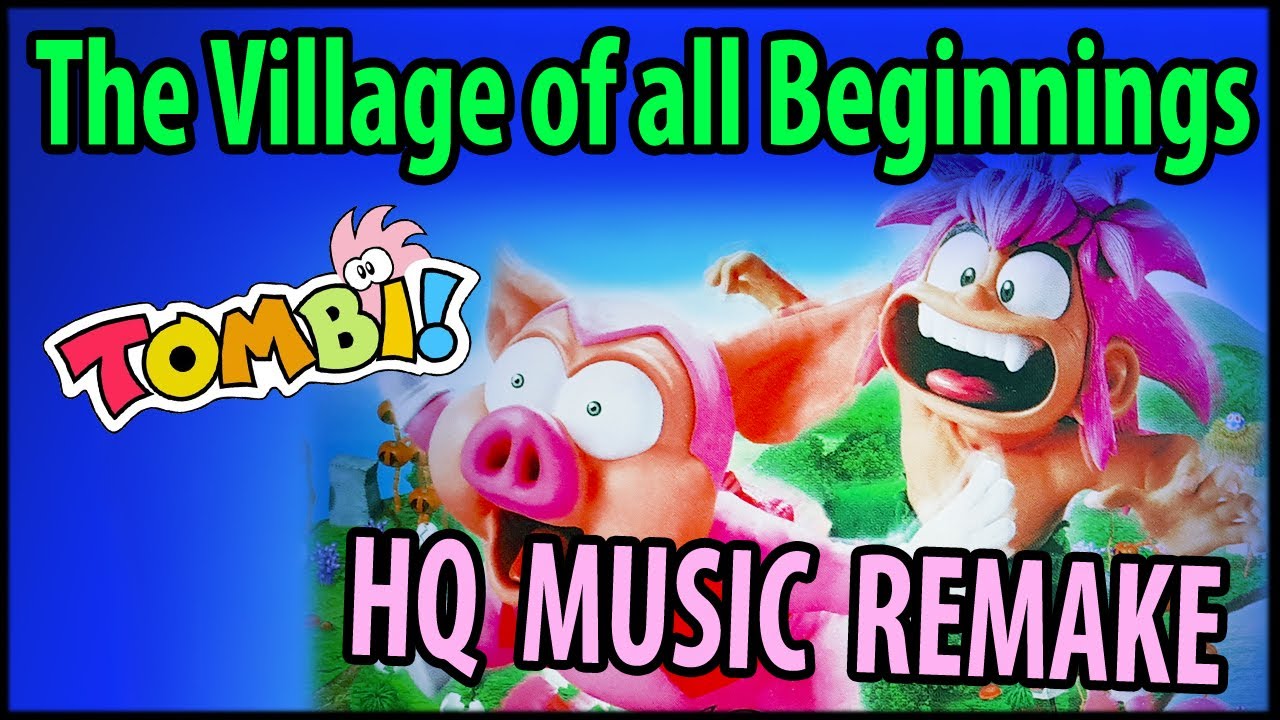 Tombi! (Tomba!) - The Village of all Beginnings [PS1] Remake HQ Music