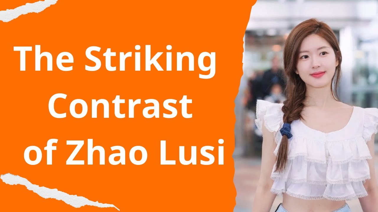 The Striking Contrast of Zhao Lusi