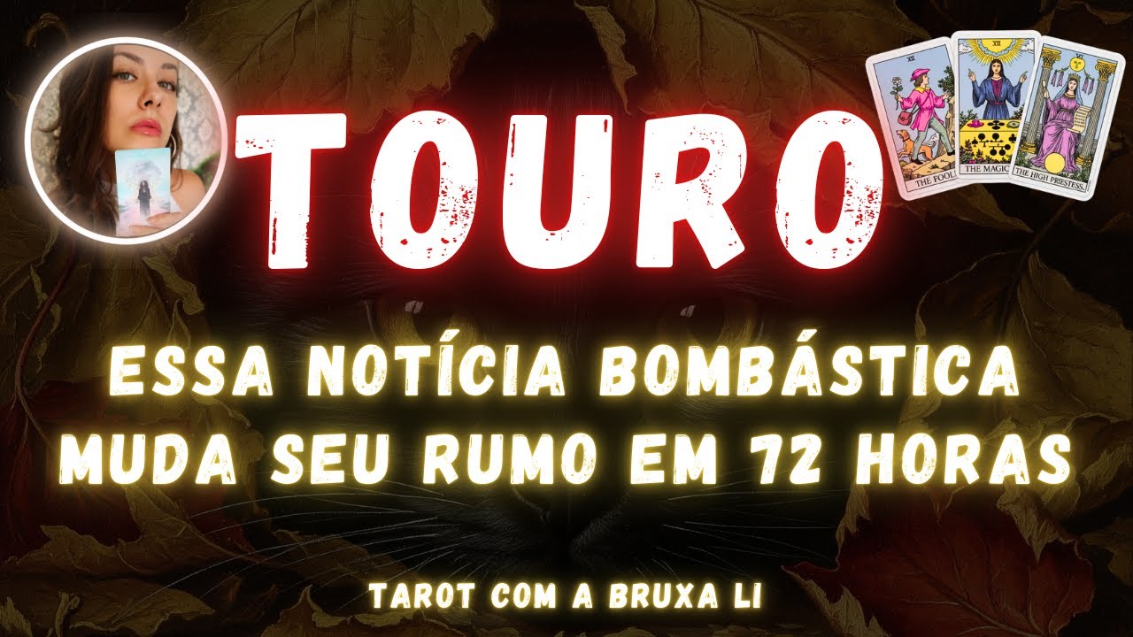 TOURO♉ ESSA NOTÍCIA BOMBÁSTICA MUDA SEU RUMO EM 72 HORAS