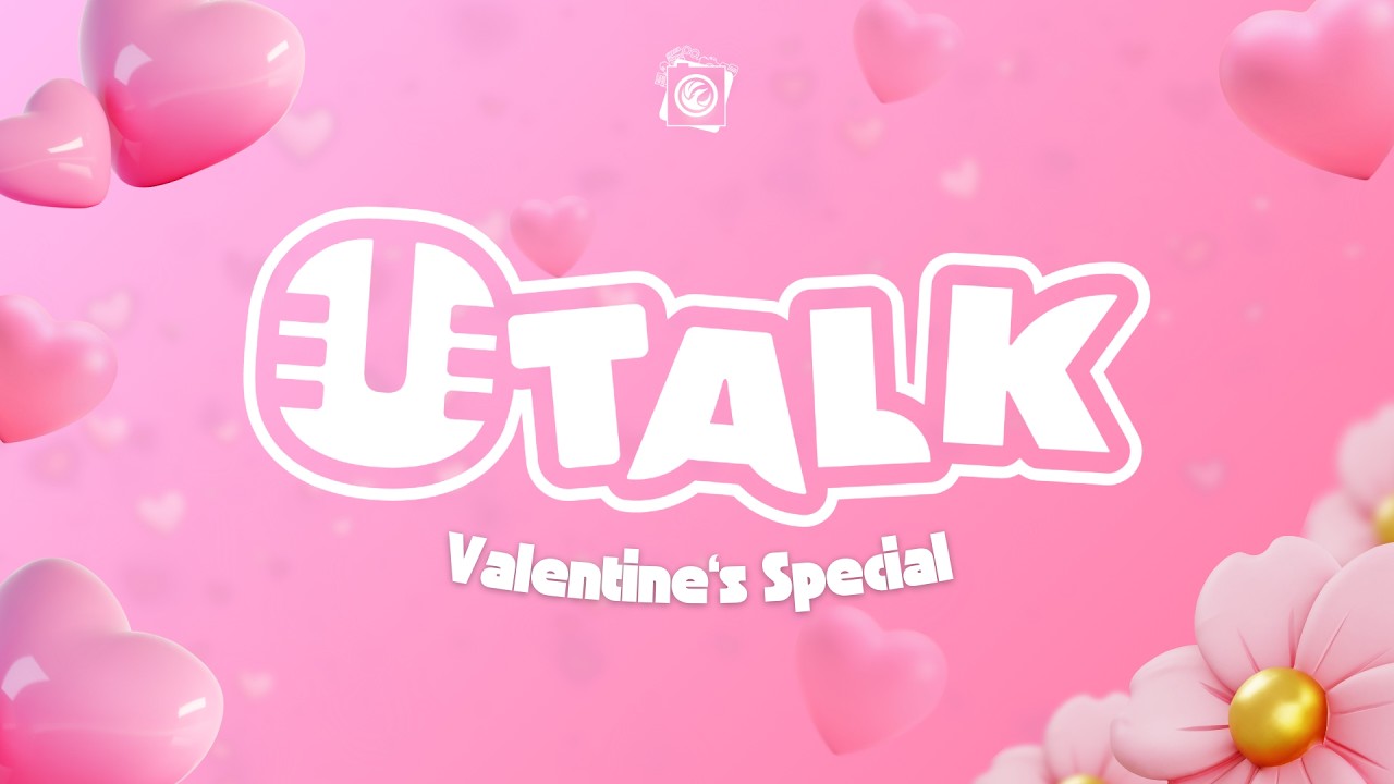 UTalk | Episode 1 – Valentine's Special (1/3)