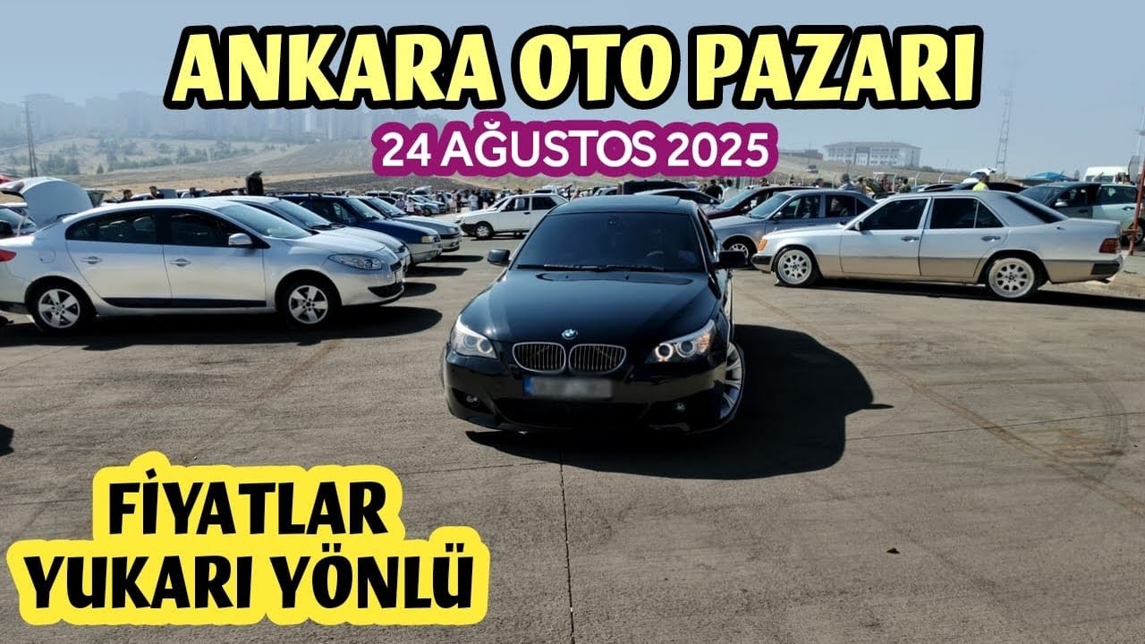ANKARA OTO PAZARI - 24 Ağustos 2025 | Sahibinden 2. El Araba Fiyatları ve Otomobil Piyasası