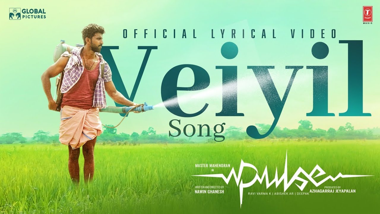 Veiyil Lyrical Video &ndash; Pulse Movie | Master Mahendran | Rishika Rajveer | Nawin Ghanesh | Abishek Ar