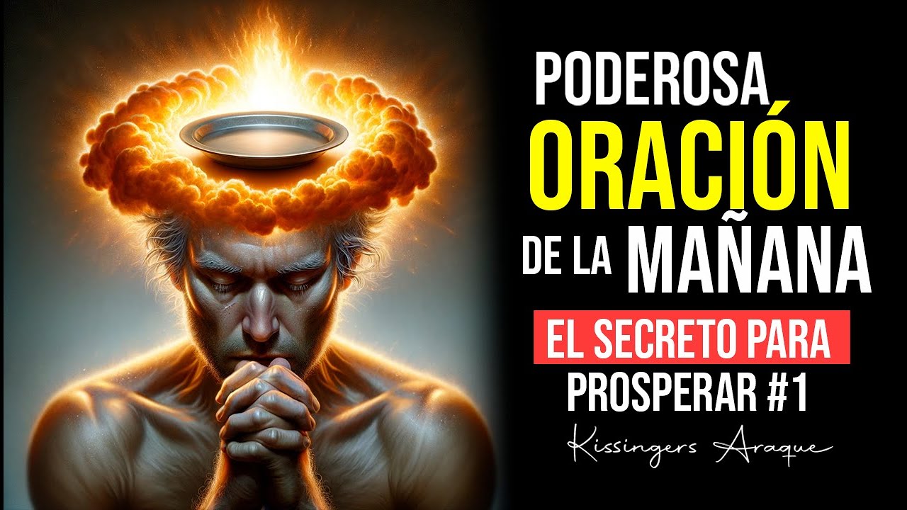 *🔥SABIDURÍA PARA POSEER LAS RIQUEZAS | Oración de la mañana Kissingers Araque