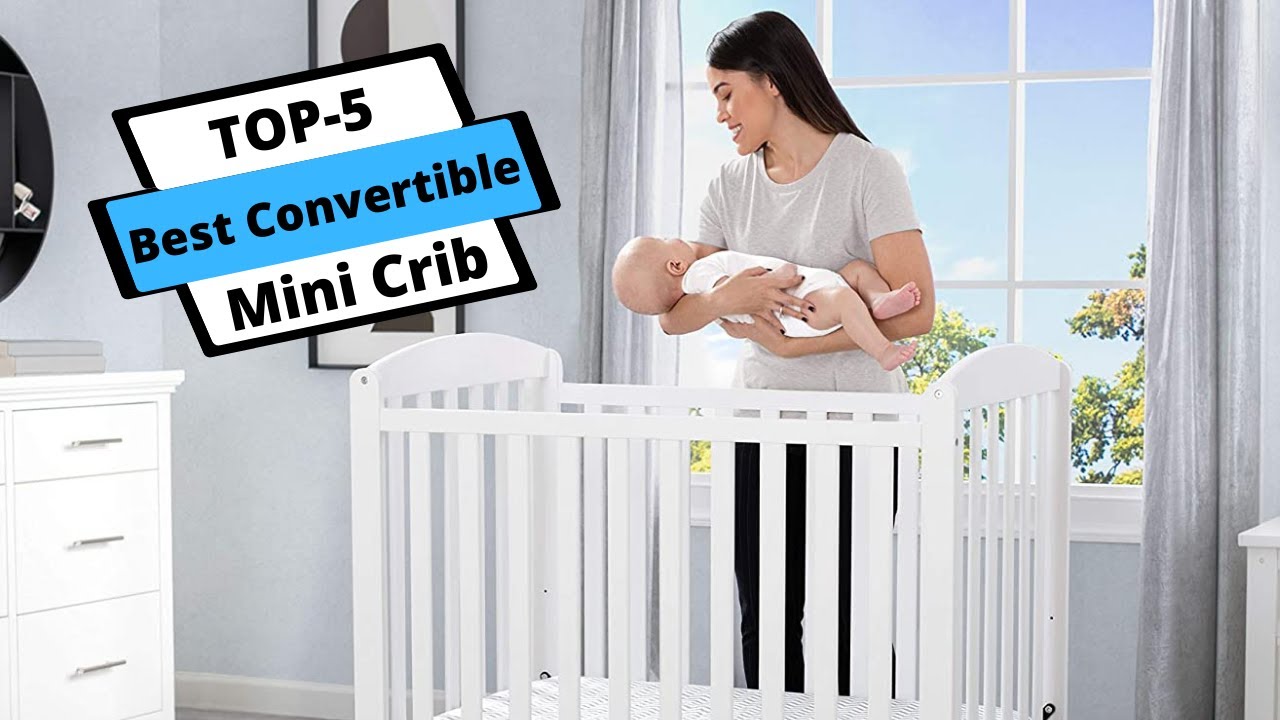 ✅ Convertible Mini Crib: Best Convertible Mini Crib (Buying Guide)