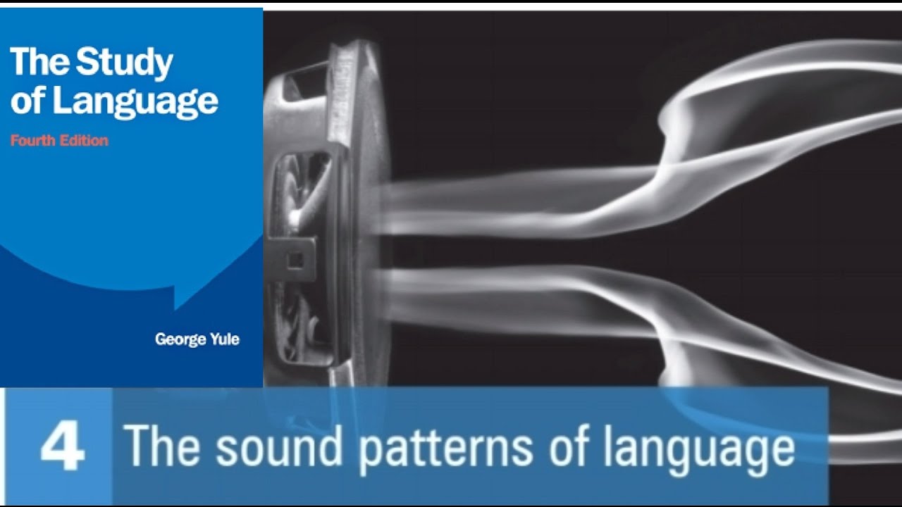 The sound patterns of language,phonology(unit 4)