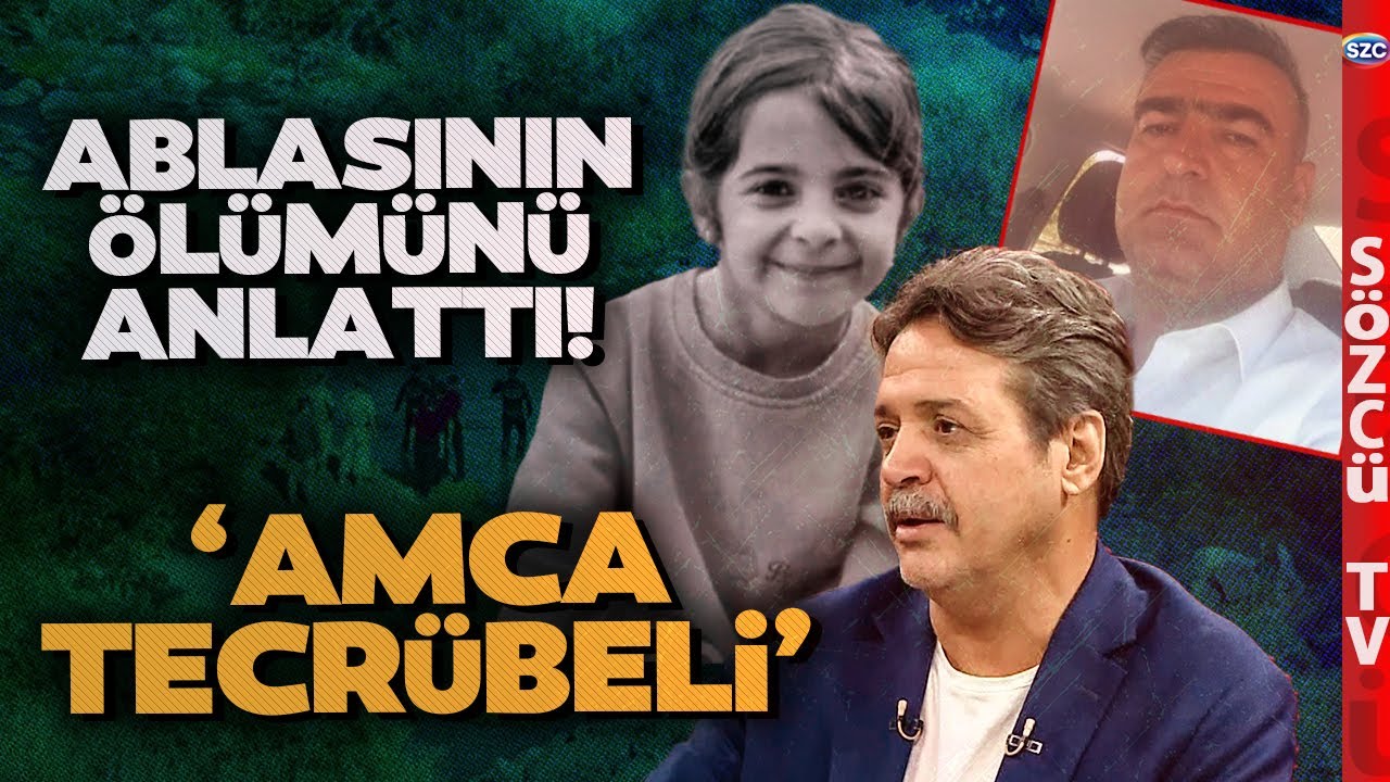 Emekli Polis 'Amca Tecrübeli' Dedi Narin'in Ablasının Ölümünü Anlattı! 'Bunu Düşündü Ama...'