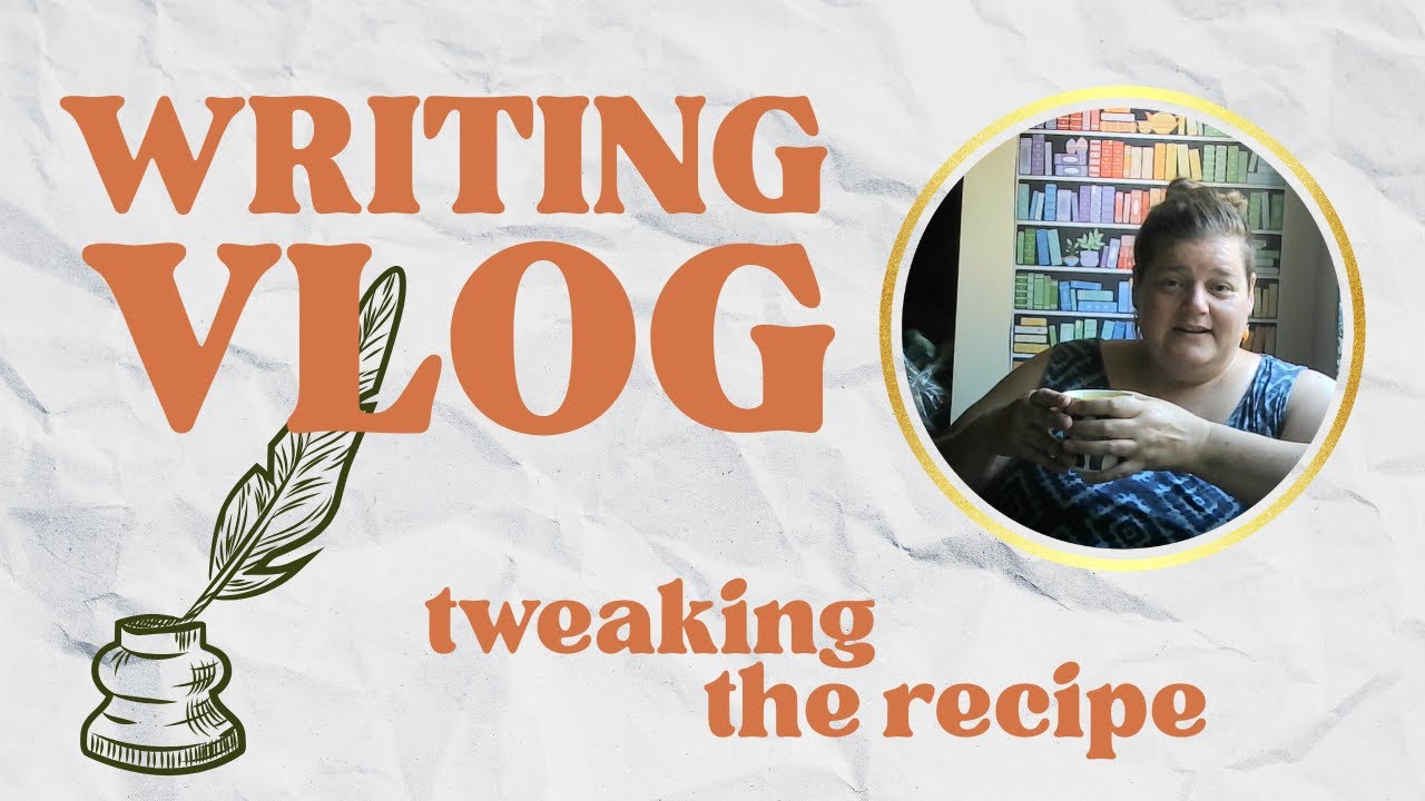 Tweaking the recipe | Writing vlog (and my thoughts on plotting vs pantsing)