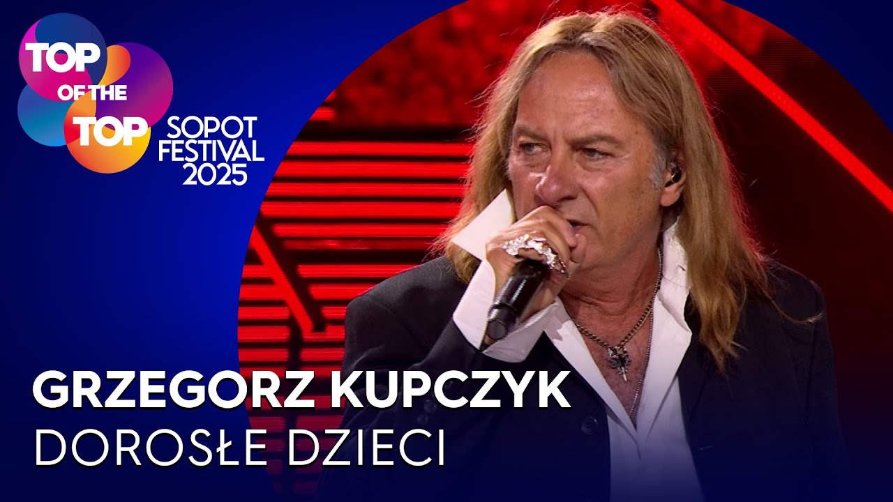 GRZEGORZ KUPCZYK- DOROSŁE DZIECI I TOP of the TOP Sopot Festival
