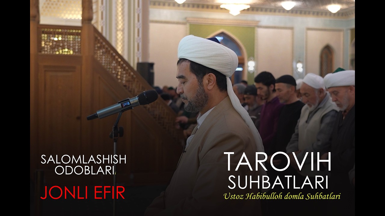 TAROVIH SUHBATLARI - SALOMLASHISH ODOBLARI