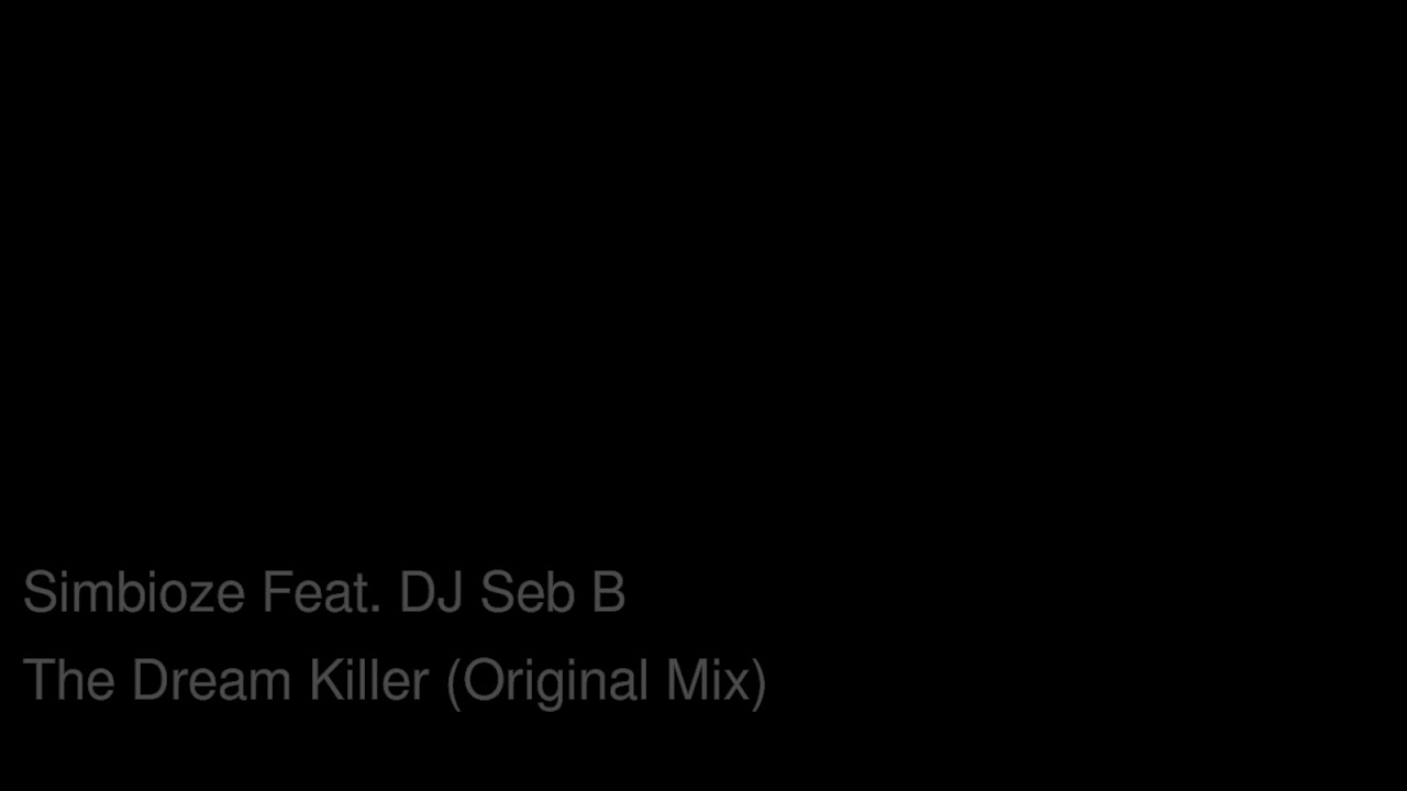 Simbioze ft. DJ Seb B - The Dream Killer