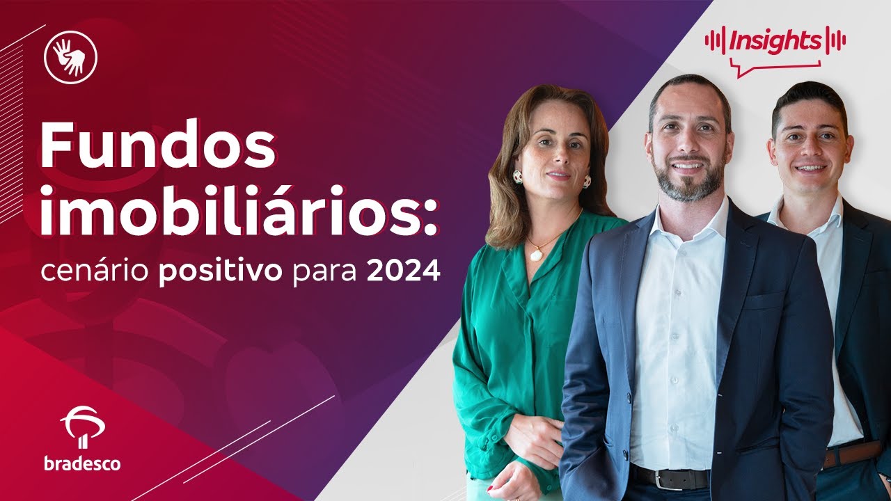 Insights Investments #202 – Fundos Imobiliários – Cenário positivo para 2024 | Conteúdo acessível
