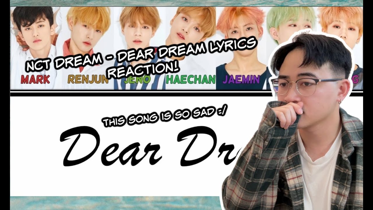 NCT Dream 'Dear Dream' lyric reaction! | how did u deal with this? :(