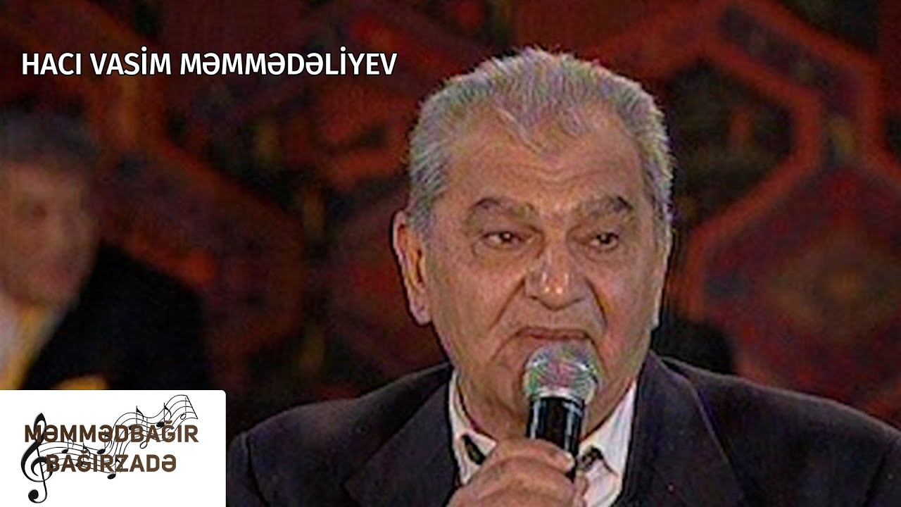 Məmmədbağır Bağırzadə  Haqqında Akademik Hacı Vasim Məmmədəliyev