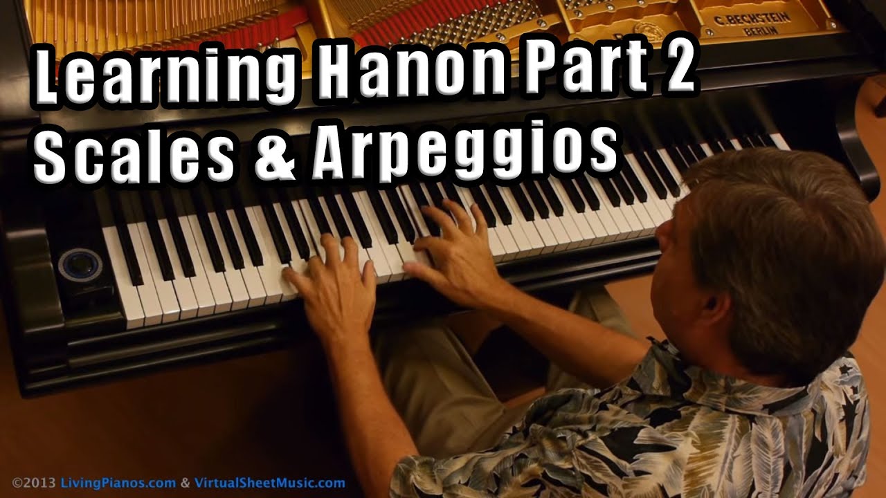 Learning Hanon Part 2: Scales and Arpeggios