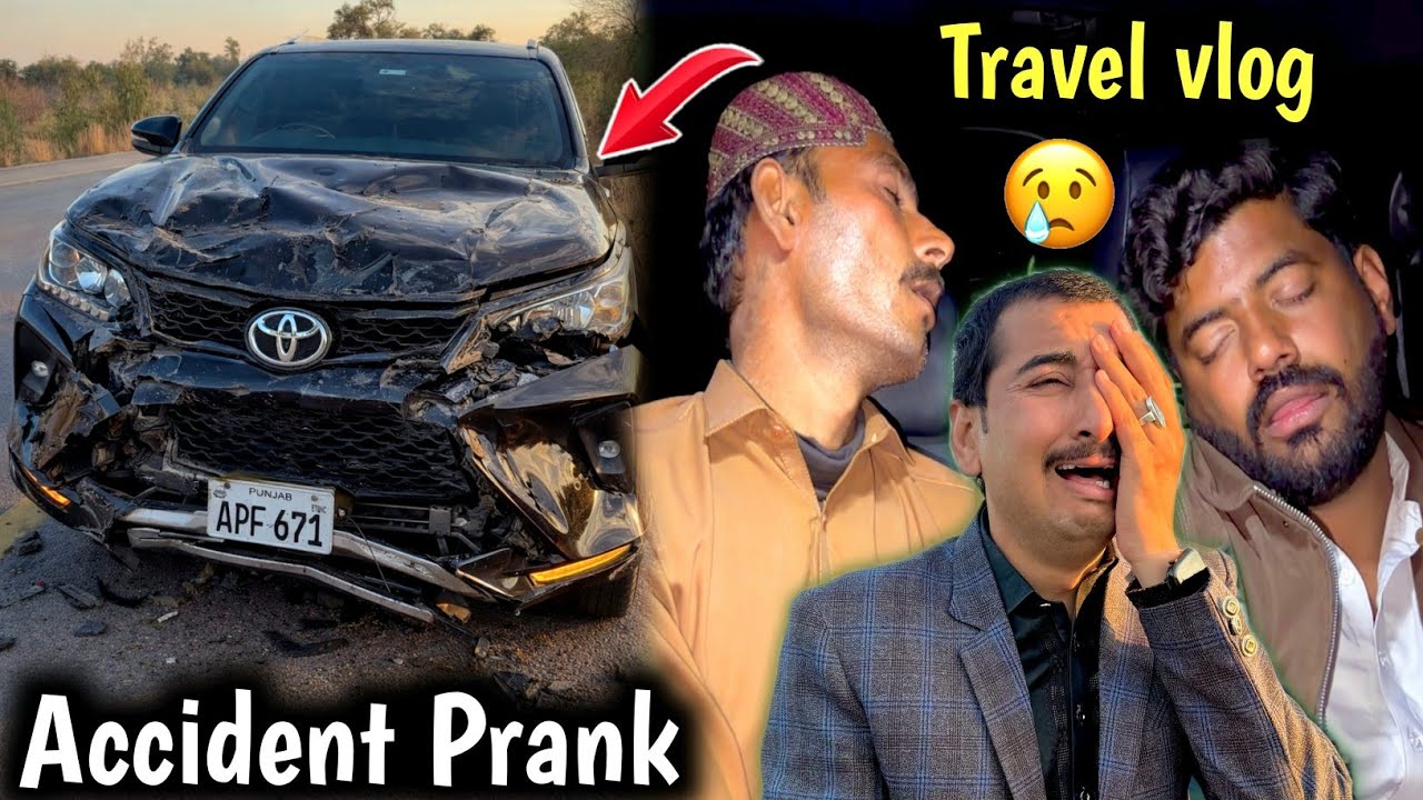 VeLLa MunDa Team K Sath Fortuner Accident Prank😀Travel Vlog 