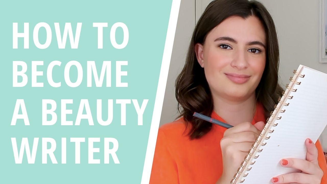 How To Become a Beauty Writer