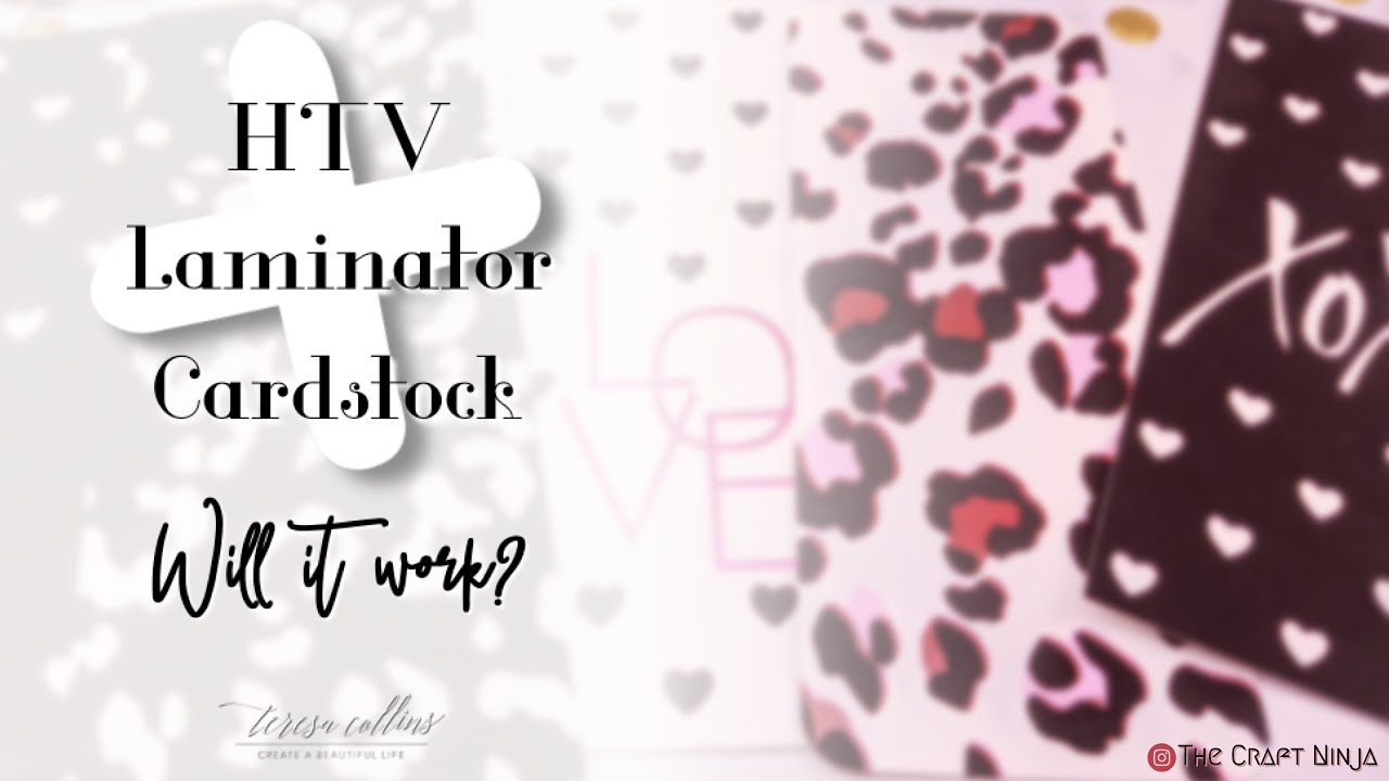 HTV + Laminator + Cardstock   Will it Work? Vlog