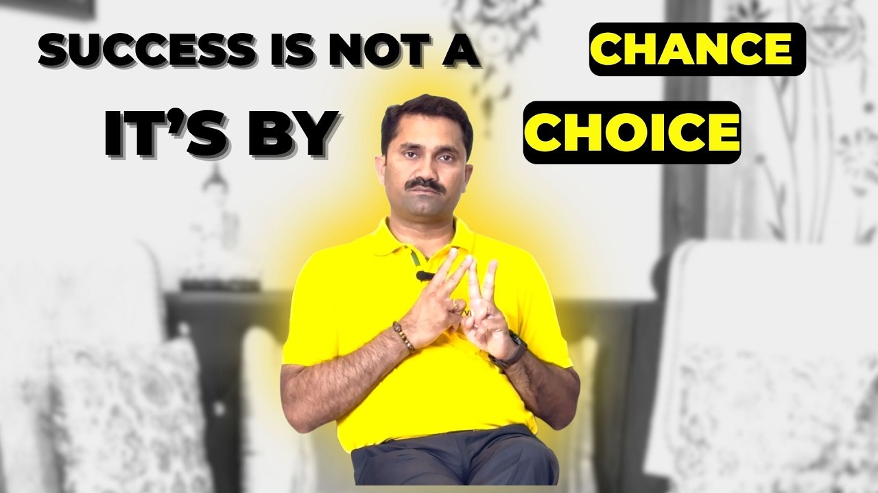 Success is not a CHANCE it's by CHOICE