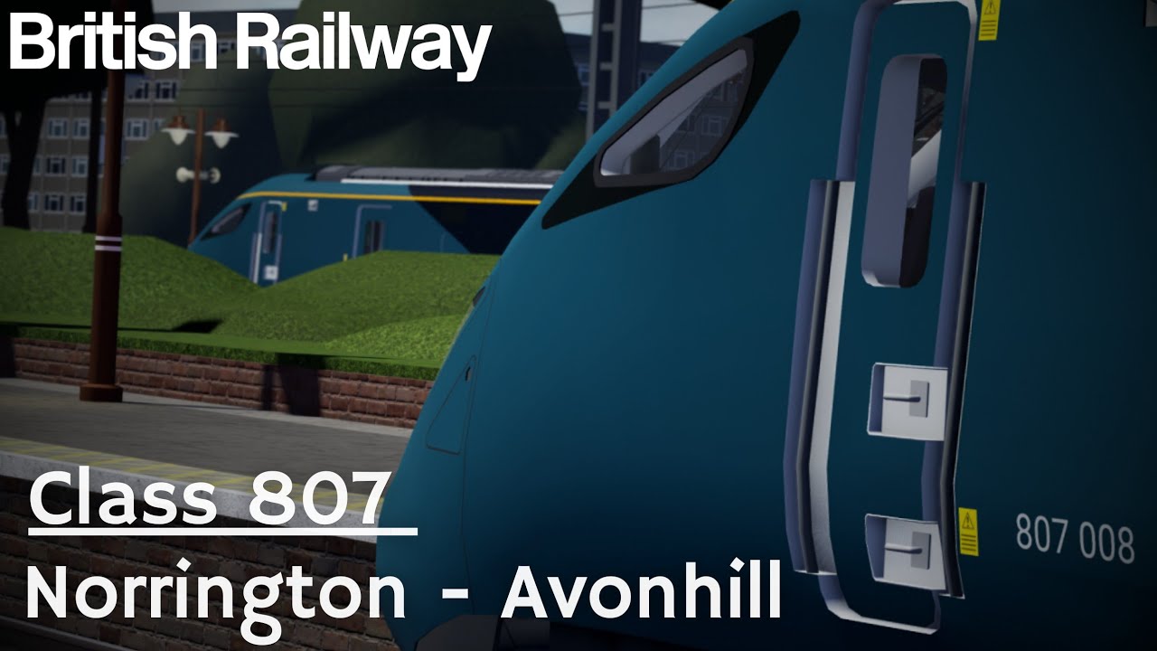 Class 807 | Norrington to Avonhill | Roblox British Railway