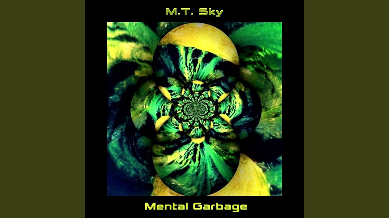 Mental Garbage