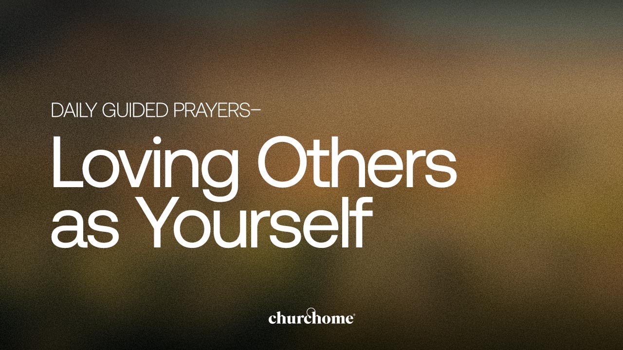 Loving Others as Yourself