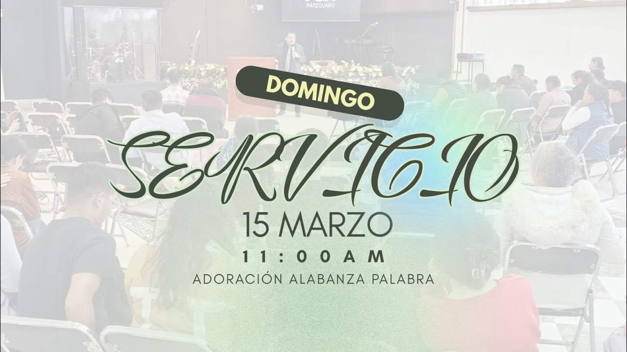 SERVICIO DOMINGO 15 MARZO 2026