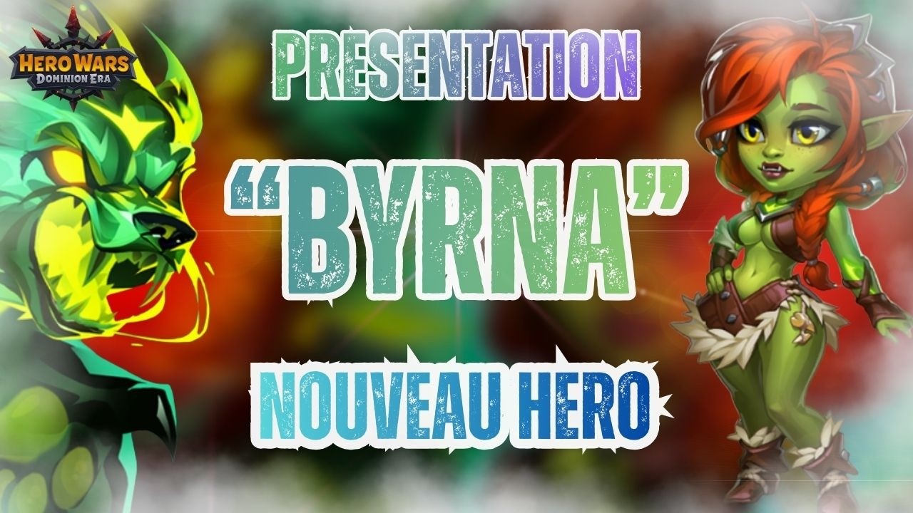 🐻 Presentation Byrna 🐻 - NOUVEAU HERO - Hero Wars