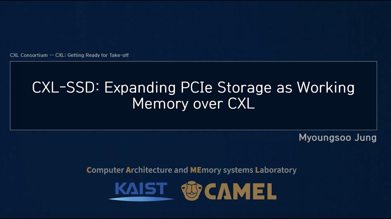 CAMEL | CXL-SSD: Expanding PCIe Storage as Working Memory over CXL