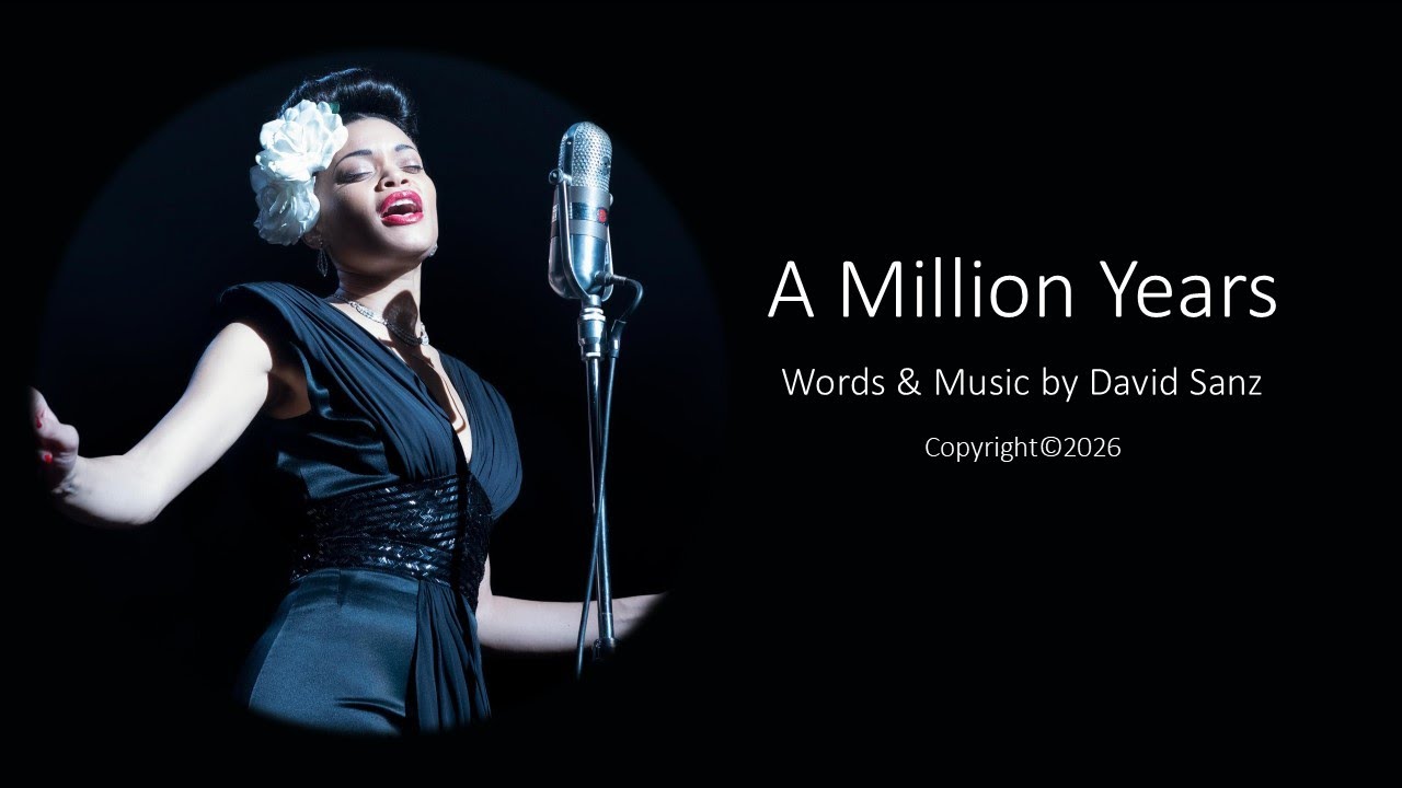 A Million Years - Words & Music by David Sanz