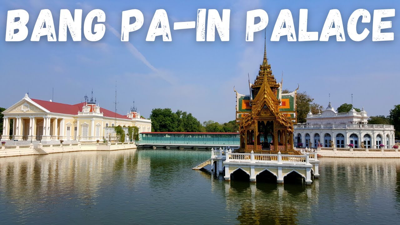 Central Thailand: Bang Pa-In Royal Palace
