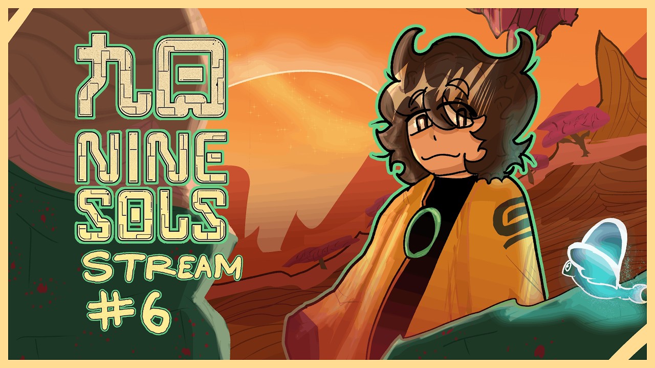 UnpaidIntern plays NINE SOLS - STREAM SIX