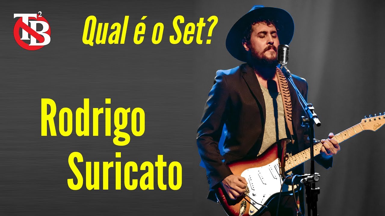 Qual é o Set? - Rodrigo Suricato (Suricato / Barão Vermelho) - 2017 - The Tone Busters