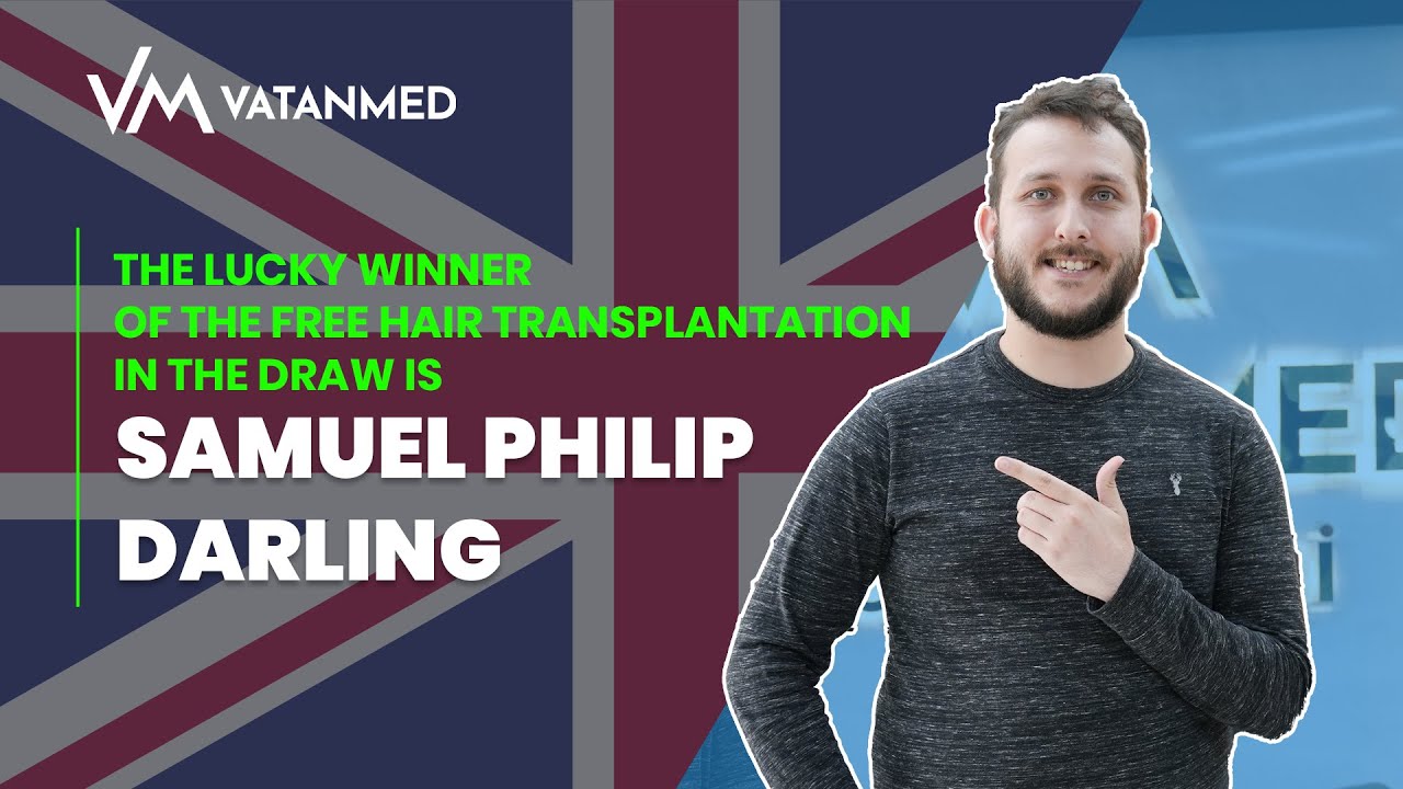 The lucky winner of the free hair transplantation in the draw is Samuel Philip Darling! -VATANMED