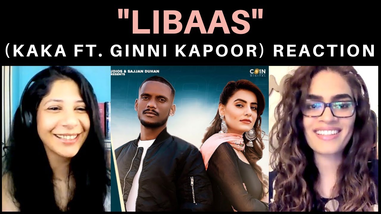 Kale Je Libaas Di (KAKA) REACTION!! || Ginni Kapoor | New Punjabi Songs 2021