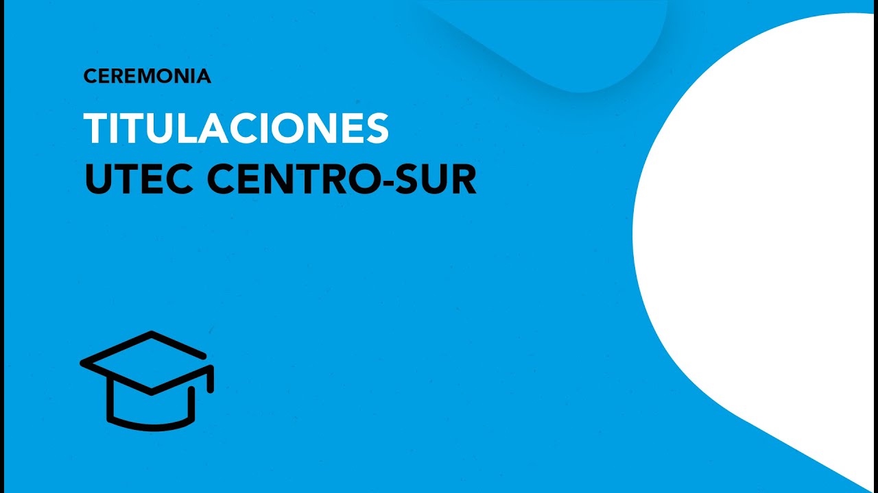 Titulaciones UTEC Centro-Sur