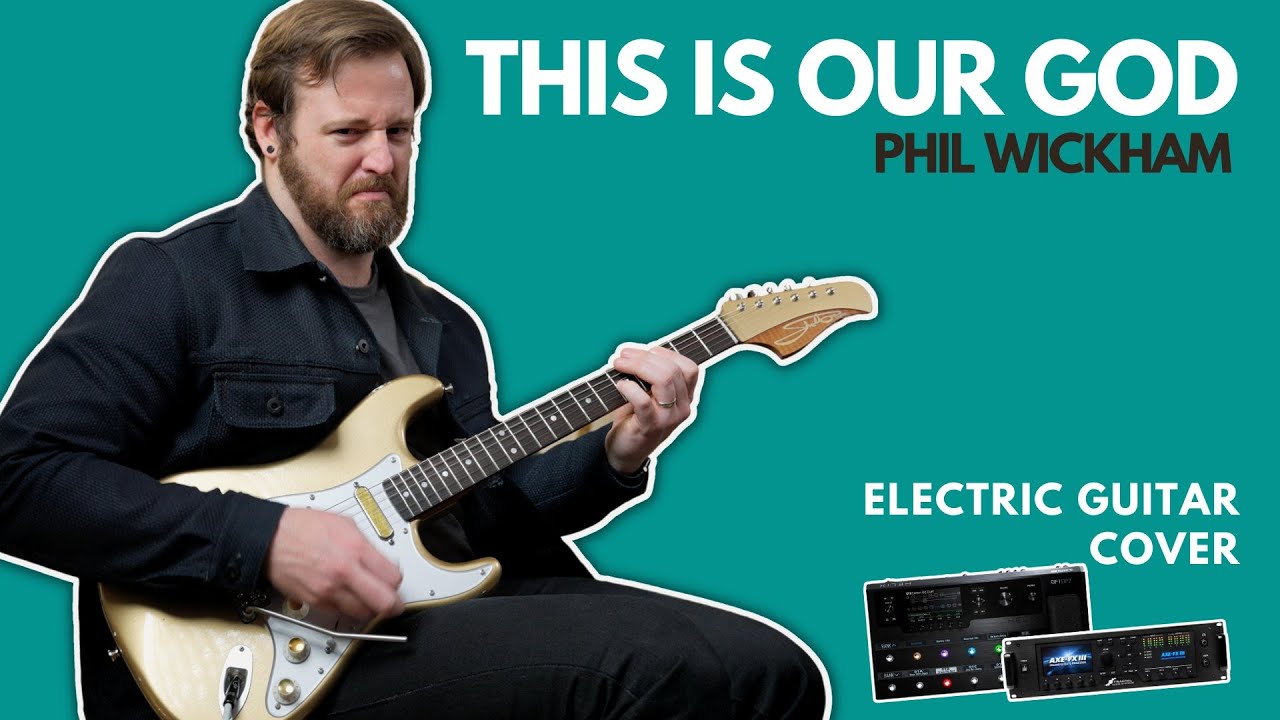 This Is Our God - Phil Wickham - Electric guitar cover (Line 6 Helix)