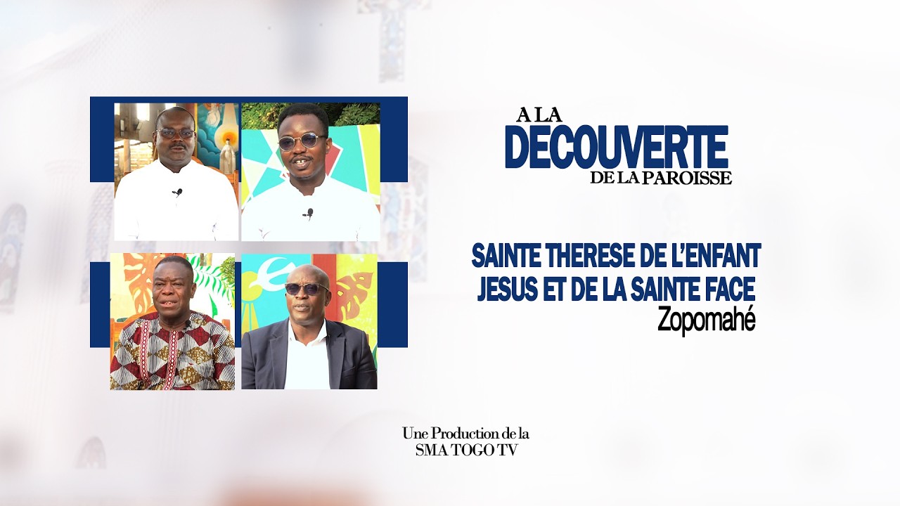A LA DECOUVERTE DE LA PAROISSE SAINTE THERESE DE L'ENFANT JESUS ET DE LA SAINTE FACE ZOPOMAHE