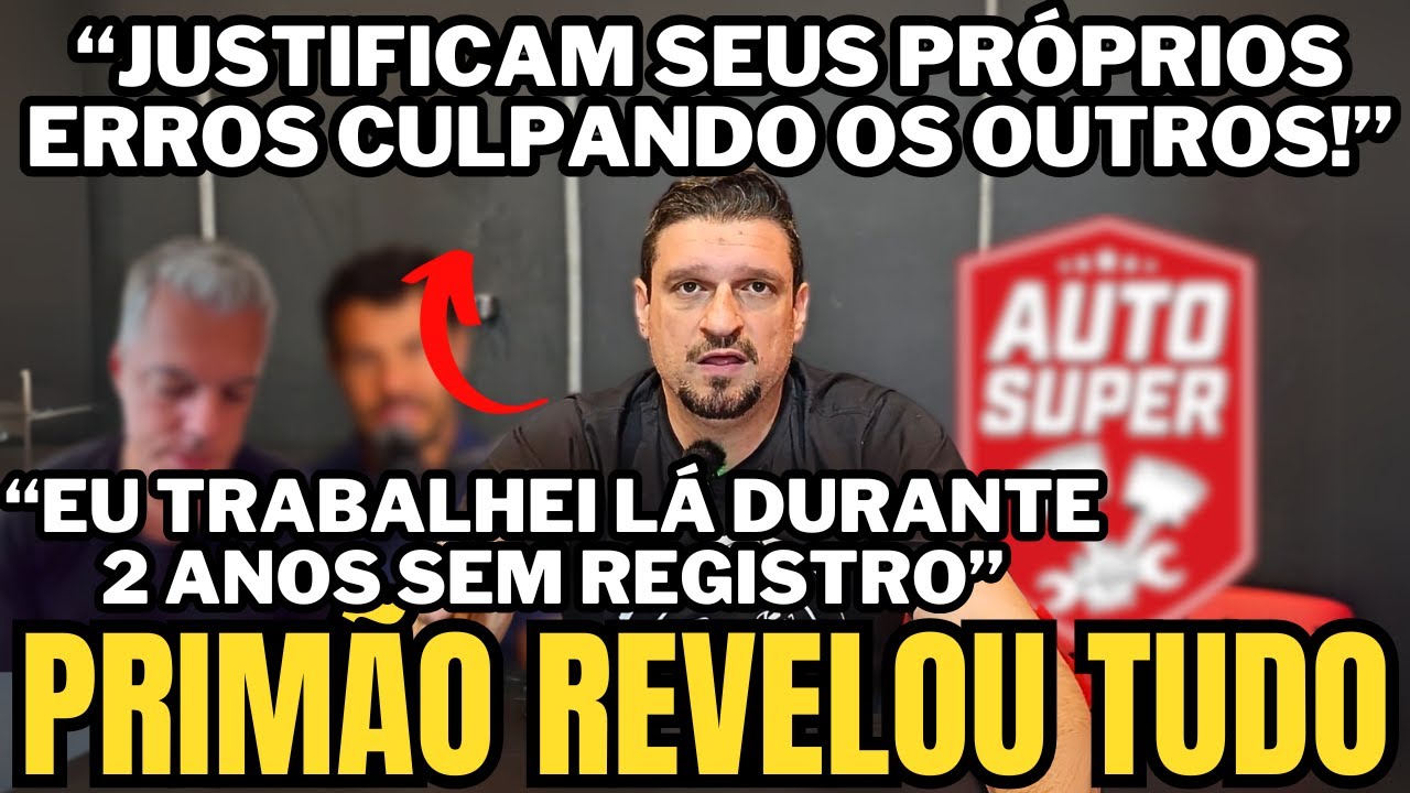 PRIMÃO ESCLARECE O QUE ACONTECIA NA AUTOSUPER