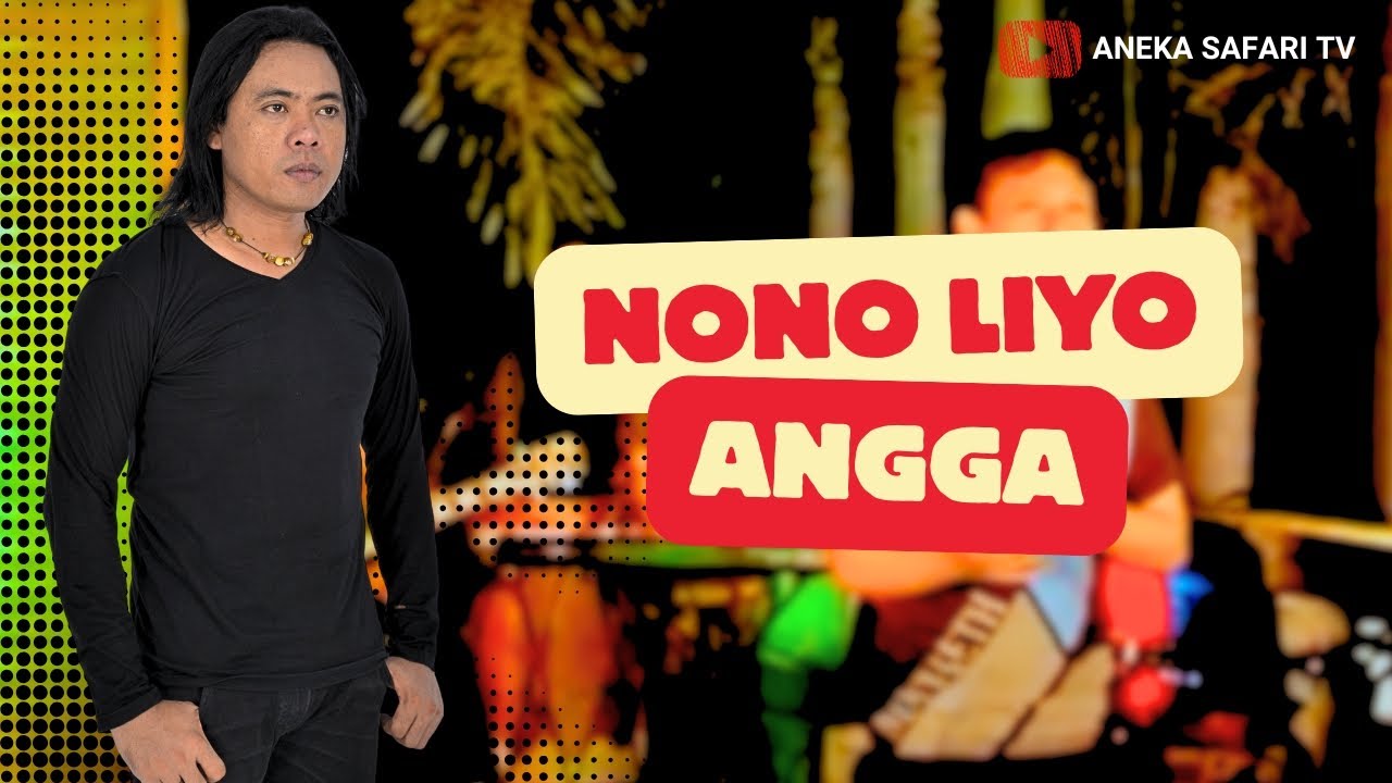 Angga - Nono Liyo (Official Music Video)